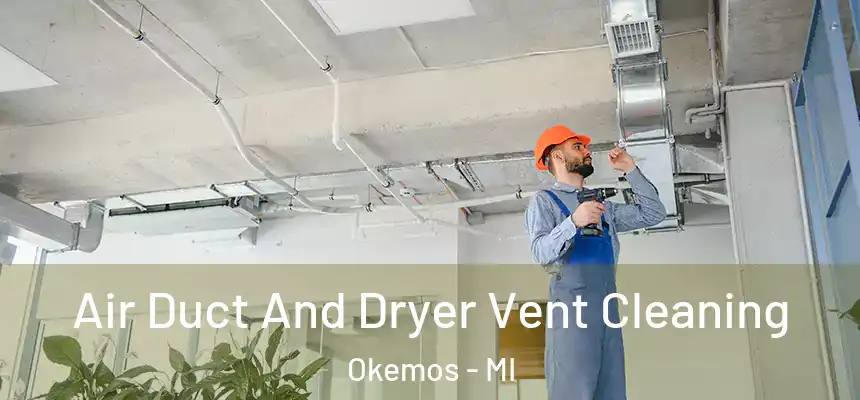  Air Duct And Dryer Vent Cleaning Okemos - MI