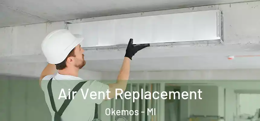  Air Vent Replacement Okemos - MI