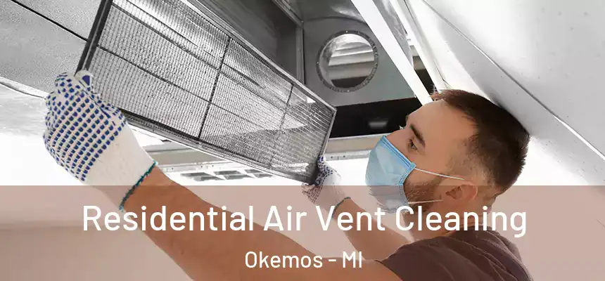  Residential Air Vent Cleaning Okemos - MI