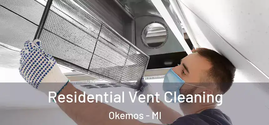  Residential Vent Cleaning Okemos - MI